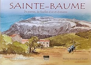 Seller image for Sainte-Baume de pierres, de feuilles d'or et d'encens for sale by Les Kiosques