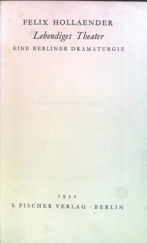 Lebendiges Theater : Eine Berliner Dramaturgie.