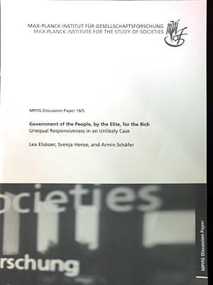 Bild des Verkufers fr Government of the People, by the Elite, for the Rich. Unequal Responsiveness in an Unlikely Case; MPlfG Discussion Paper 18/5; zum Verkauf von books4less (Versandantiquariat Petra Gros GmbH & Co. KG)