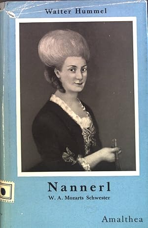 Imagen del vendedor de Nannerl : Wolfgang Amadeus Mozarts Schwester. a la venta por books4less (Versandantiquariat Petra Gros GmbH & Co. KG)