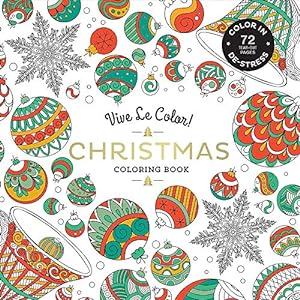 Seller image for Vive Le Color! Christmas (Adult Coloring Book): Color In; De-stress (72 Tear-out Pages) for sale by WeBuyBooks