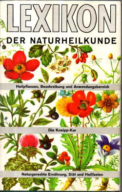 Bild des Verkufers fr Lexikon der Naturheilkunde. Heilpflanzen, Beschreibung und Anwendungsbereich. Die Kneipp-Kur. Naturgerechte Ernhrung, Dit und Heilfasten. zum Verkauf von Leonardu