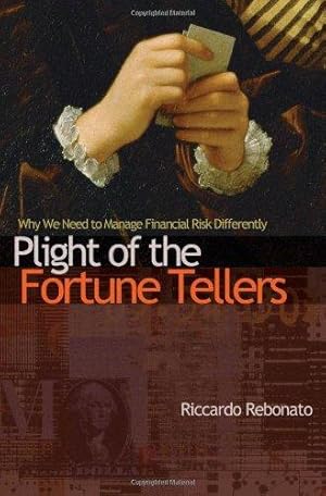 Imagen del vendedor de Plight of the Fortune Tellers: Why We Need to Manage Financial Risk Differently a la venta por WeBuyBooks