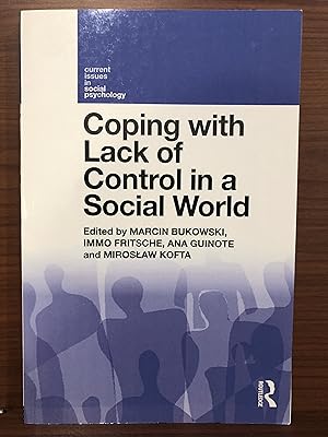 Imagen del vendedor de Coping with Lack of Control in a Social World (Current Issues in Social Psychology) a la venta por Rosario Beach Rare Books