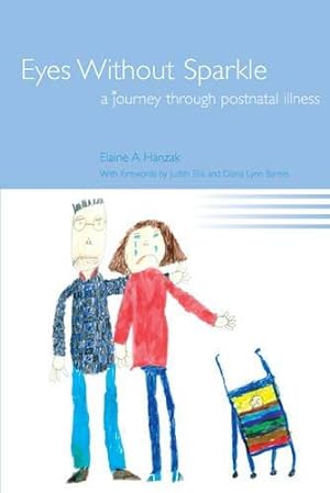 Bild des Verkufers fr Eyes without Sparkle: A Journey Through Postnatal Illness zum Verkauf von WeBuyBooks