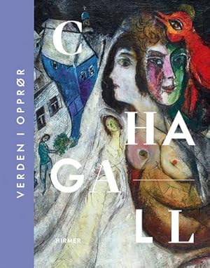 Bild des Verk�ufers f�r Chagall : Verden i oppr�r zum Verkauf von AHA-BUCH GmbH