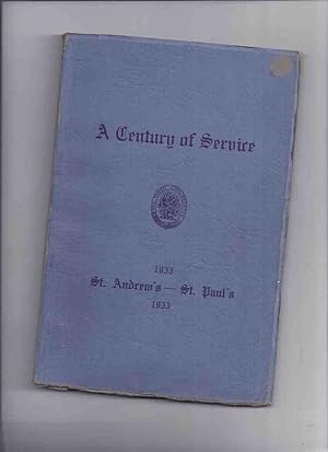 Imagen del vendedor de A Century of Service: St. Andrew's - St. Paul's 1833 - 1933 ( St. Paul's Presbyterian Church, Hamilton, Ontario ) a la venta por Leonard Shoup