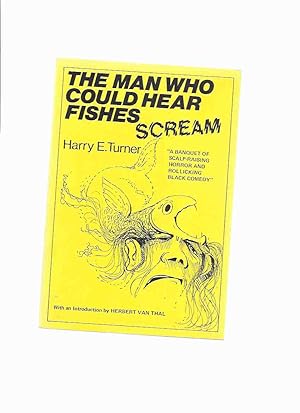 The Man Who Could Hear Fishes Scream and Other Short Stories ( Hell's Bells; The Twins; Shwartz; ...