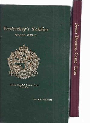 Yesterday's Soldier: World War II ---with Some Dreams Come True: A Family WWII Story ---both are ...