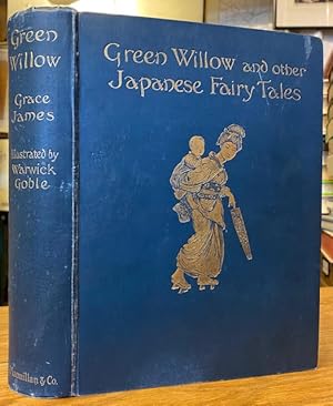 Seller image for Green Willow and Other Japanese Fairy Tales for sale by Foster Books - Stephen Foster - ABA, ILAB, & PBFA