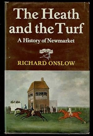 The Heath and the Turf: A History of Newmarket