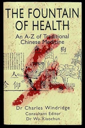 Immagine del venditore per The Fountain of Health: An A-Z of Traditional Chinese Medicine venduto da Lazy Letters Books