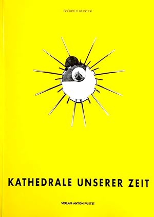 Bild des Verkufers fr Kathedrale unserer Zeit. Diplomarbeit nach dem Sommersemester 1995, Lehrstuhl fr Entwerfen, Raumgestaltung und Sakralbau Prof. Friedrich Kurrent, Technische Universitt Mnchen. zum Verkauf von Versandantiquariat Ruland & Raetzer