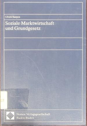 Image du vendeur pour Soziale Marktwirtschaft und Grundgesetz. Eine Einfhrung in die rechtlichen Grundlagen der sozialen Marktwirtschaft. mis en vente par Antiquariat Bookfarm