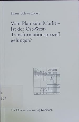 Seller image for Vom Plan zum Markt. ist d. Ost-West-Transformationsproze gelungen?, d. Vortrag wurde am 12. Mai 1997 an d. Univ. Konstanz gehalten. for sale by Antiquariat Bookfarm