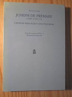 Bild des Verkufers fr Joseph de Premare, S. J., 1666-1736 : Chinese Philology and Figurism zum Verkauf von Expatriate Bookshop of Denmark