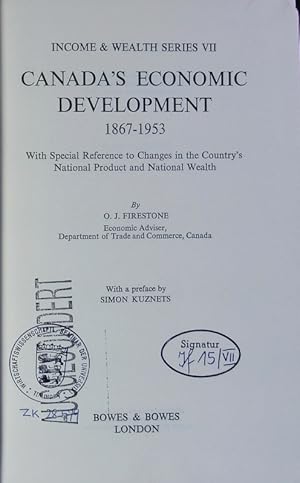 Immagine del venditore per Canada's economic development. 1867 - 1953, with special reference to changes in the country's national product and national wealth. venduto da Antiquariat Bookfarm