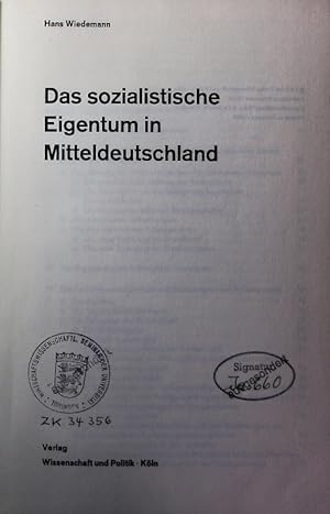 Bild des Verkufers fr Das sozialistische Eigentum in Mitteldeutschland. zum Verkauf von Antiquariat Bookfarm