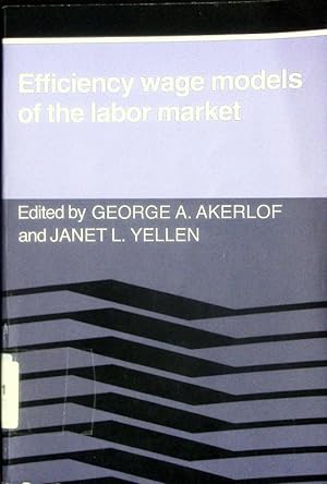 Image du vendeur pour Efficiency wage models of the labor market. mis en vente par Antiquariat Bookfarm