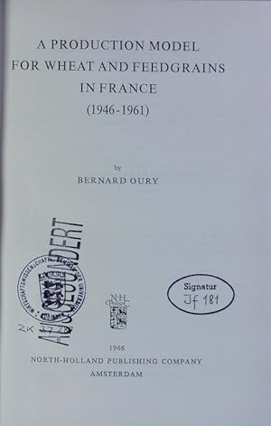 Image du vendeur pour A production model for wheat and feedgrains in France. (1946 - 1961). mis en vente par Antiquariat Bookfarm