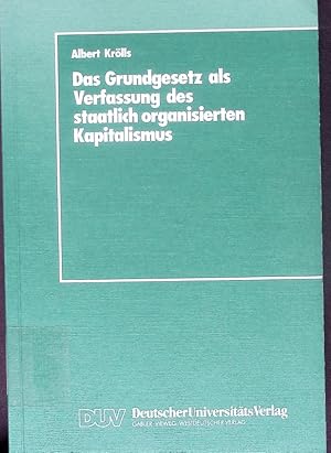 Bild des Verkufers fr Das Grundgesetz als Verfassung des staatlich organisierten Kapitalismus. Politische konomie des Verfassungsrechts. zum Verkauf von Antiquariat Bookfarm