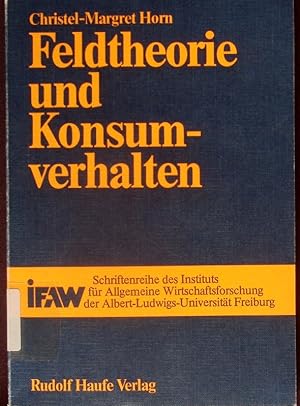 Bild des Verkufers fr Feldtheorie und Konsumverhalten. zum Verkauf von Antiquariat Bookfarm
