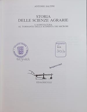 Bild des Verkufers fr Storia delle scienze agrarie. - 4. L' agricoltura al tornante della scoperta dei microbi. zum Verkauf von Antiquariat Bookfarm