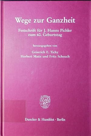 Image du vendeur pour Wege zur Ganzheit. Festschrift fr J. Hanns Pichler zum 60. Geburtstag. mis en vente par Antiquariat Bookfarm