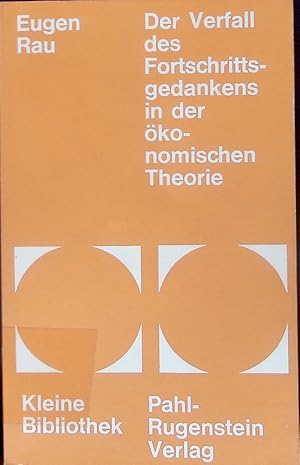 Seller image for Der Verfall des Fortschrittsgedankens in der konomischen Theorie. Zum Irrationalismus in der brgerlichen konomie. for sale by Antiquariat Bookfarm