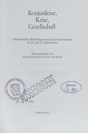 Immagine del venditore per Konjunktur, Krise, Gesellschaft. wirtschaftliche Wechsellagen und soziale Entwicklung im 19. und 20. Jahrhundert. venduto da Antiquariat Bookfarm