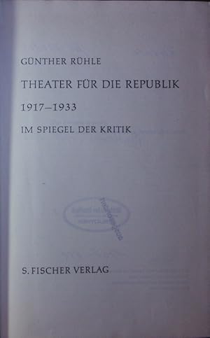 Bild des Verkufers fr Theater fr die Republik: 1917 - 1933 im Spiegel der Kritik. zum Verkauf von Antiquariat Bookfarm