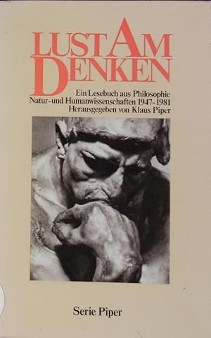 Seller image for Lust am Denken. Ein Lesebuch aus Philosophie, Natur- und Humanwissenschaften 1947-1981. for sale by Antiquariat Bookfarm