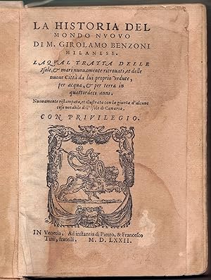 Bild des Verkufers fr La historia del mundo nuevo. La qual tratta dell'Isole, Mari nuovamente ritrovate, delle nuove Citt da lui proprio vedute, per acqua, per terra in quattordeci anni. zum Verkauf von Wissenschaftliches Antiquariat Kln Dr. Sebastian Peters UG