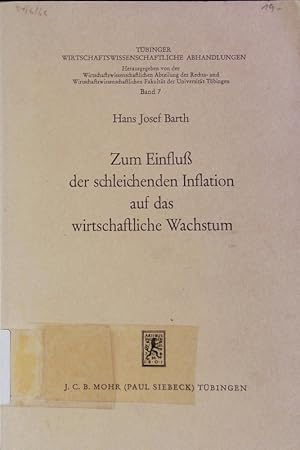 Image du vendeur pour Zum Einfluss der schleichenden Inflation auf das wirtschaftliche Wachstum. mis en vente par Antiquariat Bookfarm