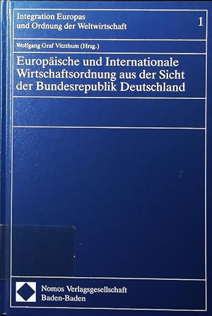 Seller image for Europische und internationale Wirtschaftsordnung aus der Sicht der Bundesrepublik Deutschland. for sale by Antiquariat Bookfarm