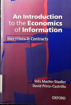 Immagine del venditore per An introduction to the economics of information. incentives and contracts. venduto da Antiquariat Bookfarm