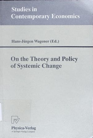 Bild des Verkufers fr On the theory and policy of systemic change. zum Verkauf von Antiquariat Bookfarm