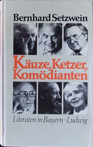 Imagen del vendedor de Kuze, Ketzer, Komdianten. Literaten in Bayern. a la venta por Antiquariat Bookfarm