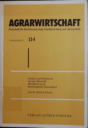 Bild des Verkufers fr Struktur und Wettbewerb auf dem Markt fr Mischfutter in der Bundesrepublik Deutschland. Arbeit aus dem Institut fr Agrarkonomie der Georg-August-Univ. Gttingen. zum Verkauf von Antiquariat Bookfarm