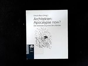 Seller image for Architekten, Apokalypse now? Die Vernderung eines Berufsbildes. for sale by Antiquariat Bookfarm