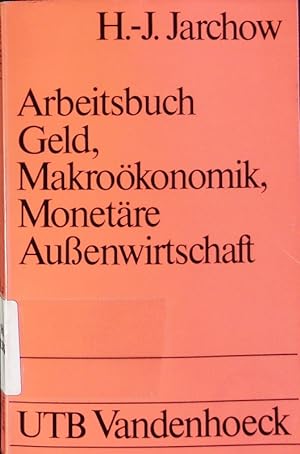 Seller image for Arbeitsbuch Geld, Makrokonomik, monetre Auenwirtschaft. for sale by Antiquariat Bookfarm
