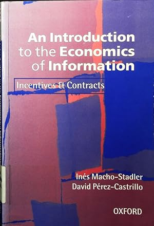 Immagine del venditore per An introduction to the economics of information. incentives and contracts. venduto da Antiquariat Bookfarm