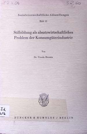 Seller image for Stilbildung als absatzwirtschaftliches Problem der Konsumgterindustrie. for sale by Antiquariat Bookfarm