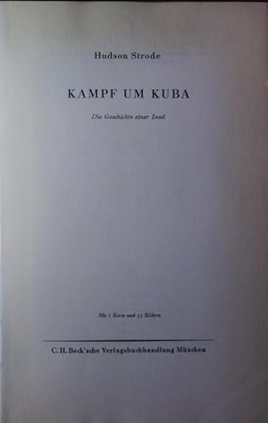 Imagen del vendedor de Kampf um Kuba. Die Geschichte einer Insel. a la venta por Antiquariat Bookfarm