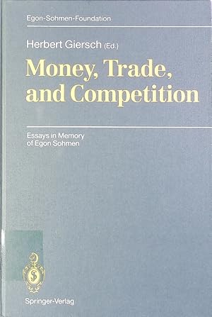 Bild des Verkufers fr Money, trade, and competition. Essays in memory of Egon Sohmen. zum Verkauf von Antiquariat Bookfarm