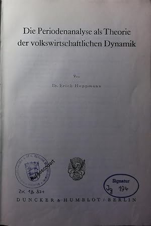 Bild des Verkufers fr Die Periodenanalyse als Theorie der volkswirtschaftlichen Dynamik. zum Verkauf von Antiquariat Bookfarm