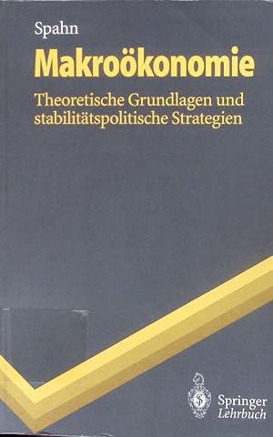 Seller image for Makrokonomie. Theoretische Grundlagen und stabilittspolitische Strategien. for sale by Antiquariat Bookfarm