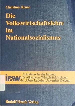 Bild des Verkufers fr Die Volkswirtschaftslehre im Nationalsozialismus. zum Verkauf von Antiquariat Bookfarm