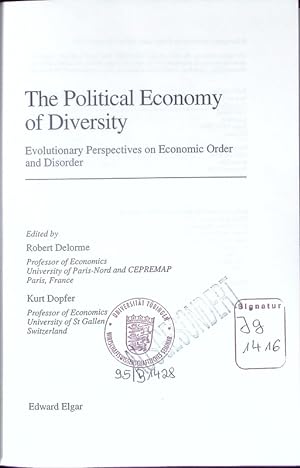 Seller image for The political economy of diversity. Evolutionary perspectives on economic order and disorder. for sale by Antiquariat Bookfarm