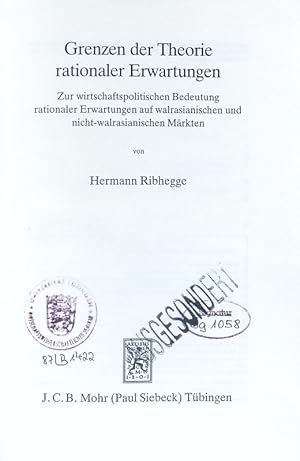 Seller image for Grenzen der Theorie rationaler Erwartungen. Zur wirtschaftspolitischen Bedeutung rationaler Erwartungen auf walrasianischen und nicht-walrasianischen Mrkten. for sale by Antiquariat Bookfarm